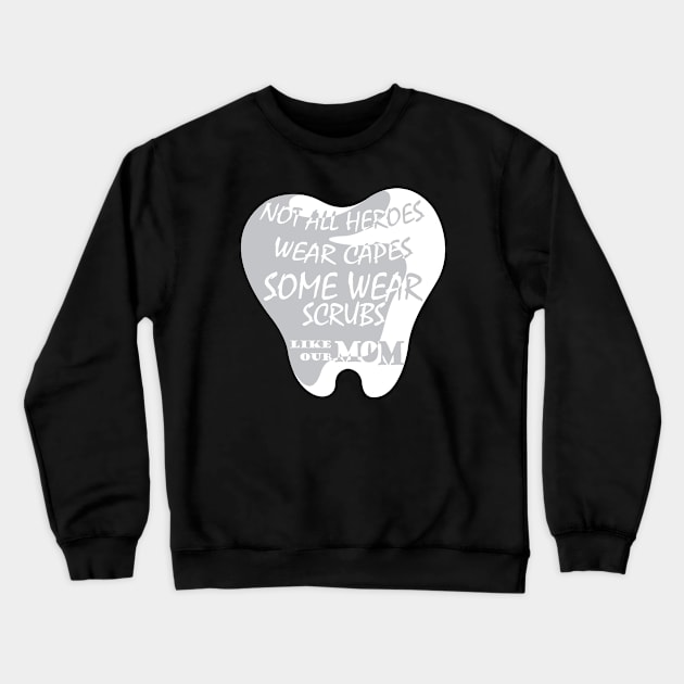 Dentist mom gift for mothers day Crewneck Sweatshirt by dentist_family